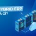 Apa itu Hybrid ERP? ini Kelebihan dan Manfaatnya untuk Bisnis